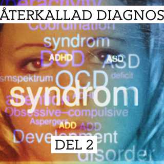 Återkallad diagnos – Medicinen gav mig dödsångest | Del 2/3
