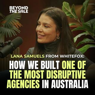 Lana Samuels from WHITEFOX: Everyone Said We Would Fail… Here’s How We Built One of the Most Disruptive Agencies in Australia