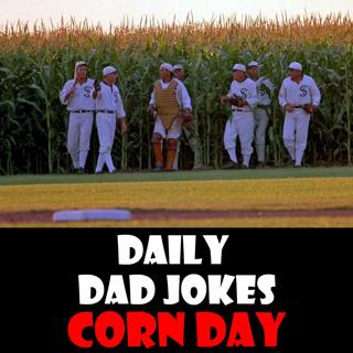 Word Corn Day! Corny dad jokes! 11 June 2025