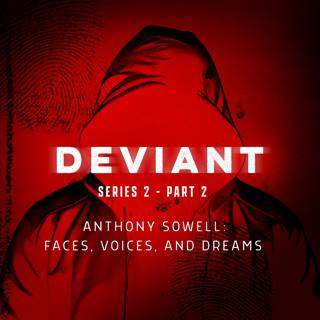 Anthony Sowell Part 2: Faces, Voices and Dreams