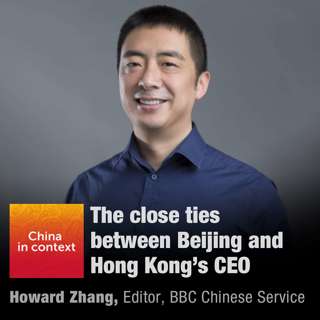 The close ties between Beijing and Hong Kong’s CEO