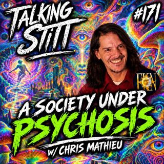 Talking Stitt: A Society Under Psychosis | Chris Mathieu