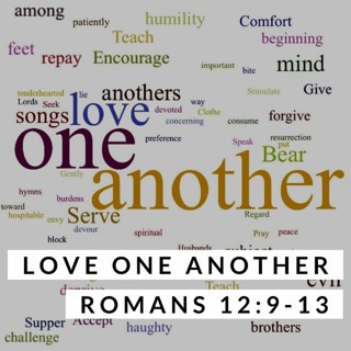 Love One Another; Romans 12:9-13