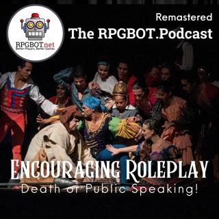 PUBLIC SPEAKING OR DEATH: ENCOURAGING ROLEPLAY (Remastered)