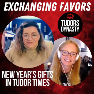 Exchanging Favors: New Year's Gifts in Tudor Times