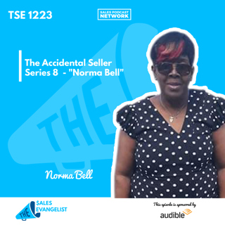 TSE 1223: The Accidental Seller Series 8 - "Norma Bell"