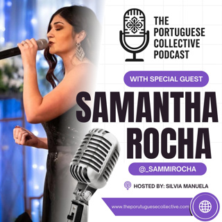 Fadista Samantha Rocha & The Portuguese Collective Podcast