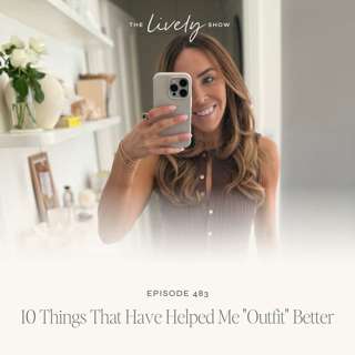 TLS 483 10 Things That Have Helped Me "Outfit" Better