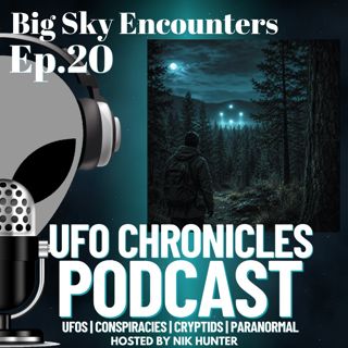 Ep.20 Big Sky Encounters