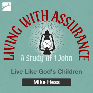 Living with Assurance: Live Like God's Children