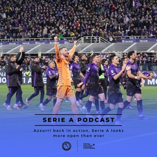 Ep.187: Azzurri back in action, Serie A looks more open than ever