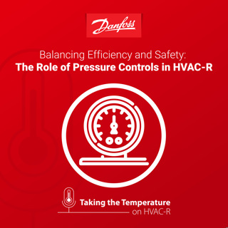 Balancing Efficiency and Safety: The Role of Pressure Controls in HVAC-R