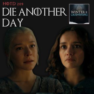 #2508 House of the Dragon: Die Another Day