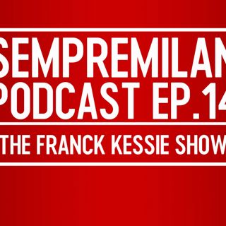 S1 Ep14: Episode 14 - The Franck Kessie Show