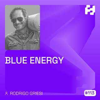 #113 - Blue Energy (Rodrigo Griesi)