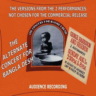 THE ALTERNATE CONCERT FOR BANGLA DESH - George Harrison