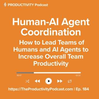 Human-AI Agent Coordination How to Lead Teams of Humans and AI Agents to Increase Overall Team Productivity