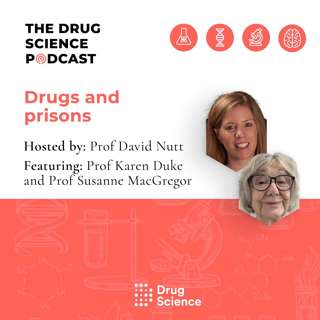 109. Prisons and Drugs with Prof Karen Duke and Prof Susanne MacGregor
