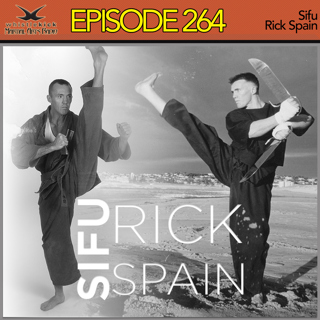 Episode 264 - Sifu Rick Spain