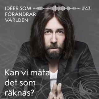 Kan vi mäta det som räknas? – med Micael Dahlen