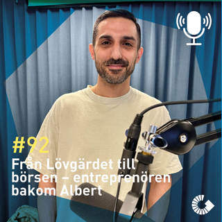 #92. Från Lövgärdet till börsen – entreprenören bakom Albert