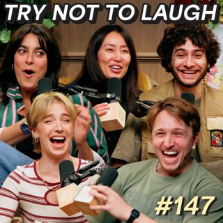#147 - Try Not To Laugh: The Podcast (Elimination Mode) (Again)