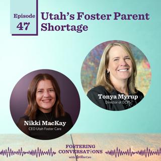 Ep 47: Utah’s Foster Parent Shortage
