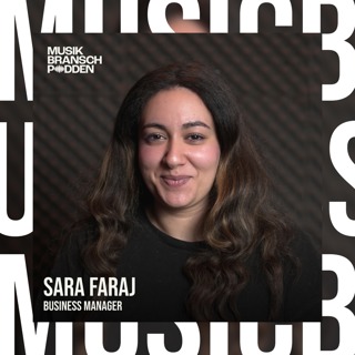 259. Bakom kulisserna av svensk hiphop - Sara Faraj, Business Manager