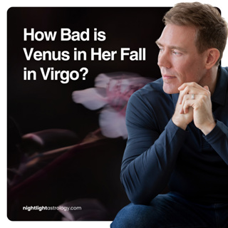How Bad is Venus in Her Fall in Virgo
