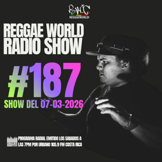 ReggaeWorld Radio Show #187 (Hot Tool) By DjFofo (07-03-26) @ Urbano 105.9 FM