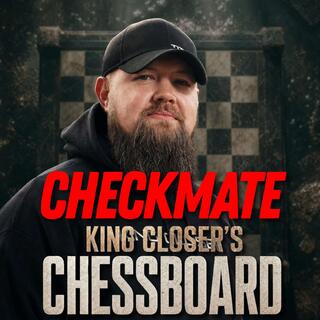 King Closers Chessboard | Checkmate