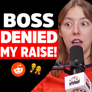 My boss said I DON’T deserve a raise! | Reddit Stories | EP2326