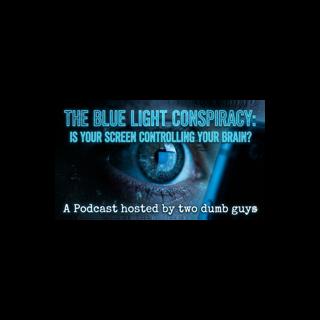 The Blue Light Conspiracy: Is Your Screen Controlling Your Brain?