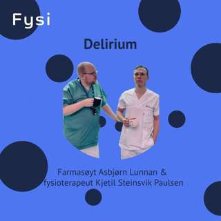 Pasienter i delir - Kjetil Steinsvik Paulsen & Asbjørn Lunnan