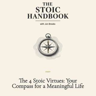 The 4 Stoic Virtues: Your Compass for a Meaningful Life