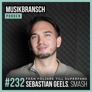 232. Från följare till superfans - Sebastian Geels, Smash