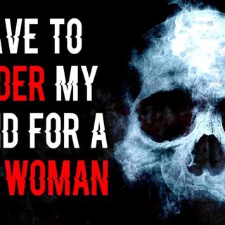 _Lily Madwhip_ I Have To Murdxr my Friend for a Dead Woman_ _ CreepyPasta Storytime