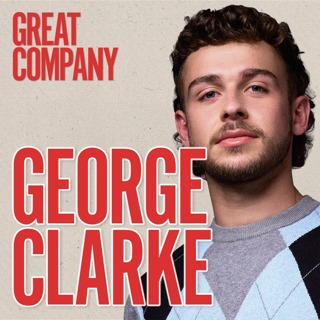 GEORGE CLARKE: Friends From Work, Being an Introvert & Why his Mum is his Hero