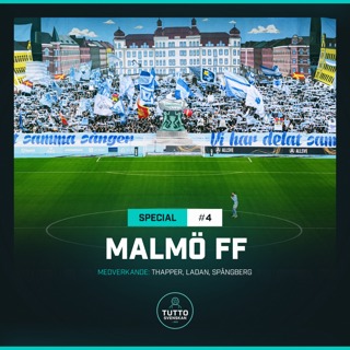 SPECIAL #4 - Malmö FF