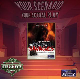 The Old Ways Podcast - Call of Cthulhu - We Are All Savages - Part Two