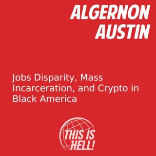 Jobs Disparity, Mass Incarceration, and Crypto in Black America / Algernon Austin