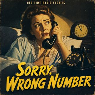 Suspense - "Sorry, Wrong Number" (Old Time Radio, 1944)