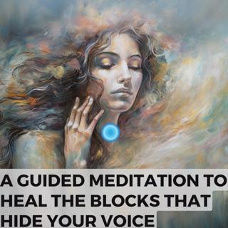 Explain Reiki to Others with Confidence. A Guided Meditation to Heal The Blocks that Hide Your Voice