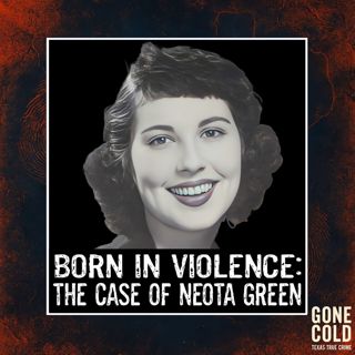 Born in Violence: The Case of Neota Green