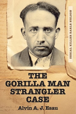 EP54: The Gorilla Man Strangler with Alvin Esau