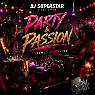 "PARTY & PASSION" UPTEMPO R&B VIBES