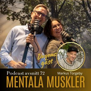 Avsnitt 72 - Markus Torgeby - Vad händer med oss när livet blir för bekvämt?