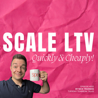 Scale Your Customer LTV Quickly & Cheaply!