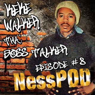 Ep #8 - KeKe Walker Tha' Boss Talker
