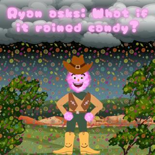 6. Ryan asks: What if it rained candy? (Remastered)